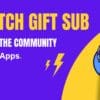 Twitch gift sub