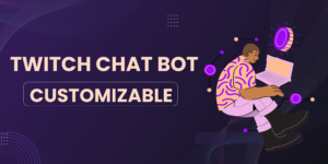 Customize Twitch Chat Bot